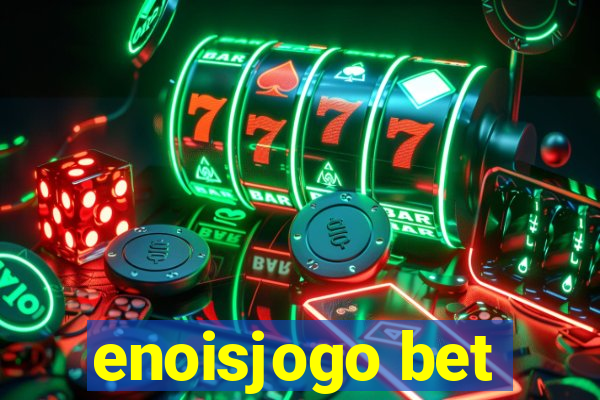 enoisjogo bet